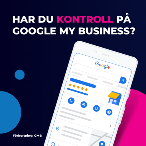 Har du kontroll på Google My Business?