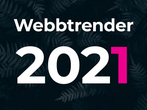 Webbtrender 2021